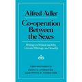 Cooperation Between the Sexes: Writings on Women and Men, Love and Marriage, and Sexuality