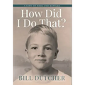 How Did I Do That?: A Life of Risk and Reward