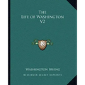 The Life of Washington V2