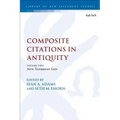 Composite Citations in Antiquity: Volume 2: New Testament Uses