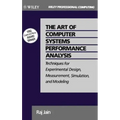 The Art of Computer Systems Performance Analysis: Techniques for Experimental Design, Measurement, Simulation, and Modeling