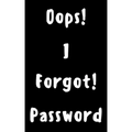 Oops! I Forgot Password