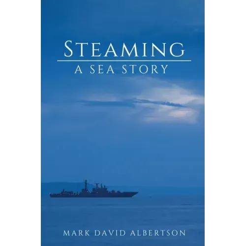 Steaming: A Sea Story