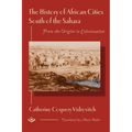 The History of African Cities South of the Sahara