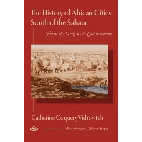 The History of African Cities South of the Sahara