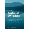 Invitation to Existential Psychology: A Psychology for the Unique Human Being and Its Applications in Therapy