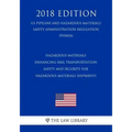 Hazardous Materials - Enhancing Rail Transportation Safety and Security for Hazardous Materials Shipments (US Pipeline and Hazardous Materials Safety