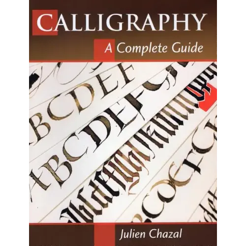 Calligraphy: A Complete Guide