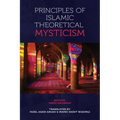Principles of Islamic Theoretical Mysticism