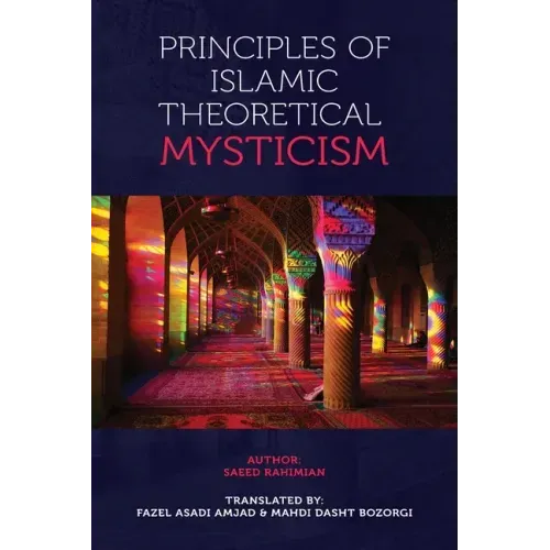 Principles of Islamic Theoretical Mysticism