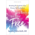Set Free to Live Free: Breaking Through the 7 Lies Women Tell Themselves