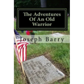 The Adventures Of An Old Warrior