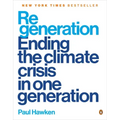 Regeneration: Ending the Climate Crisis in One Generation