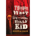 Thunder in the West: The Life and Legends of Billy the Kid Volume 32