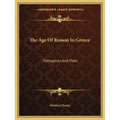 The Age of Reason in Greece: Pythagoras and Plato