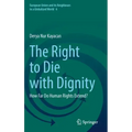 The Right to Die with Dignity: How Far Do Human Rights Extend?