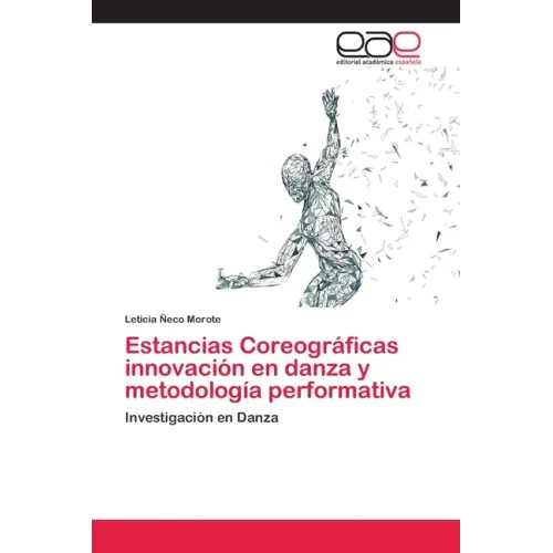Estancias Coreográficas innovación en danza y metodología performativa