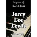 Legends of Rock & Roll - Jerry Lee Lewis