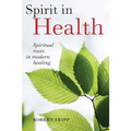 Spirit in Health: Spiritual roots in modern healing, or Social and medical sciences enlist ancient mind-body healing techniques