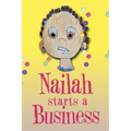 Nailah Starts A Business