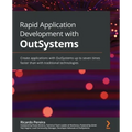 Rapid Application Development with OutSystems: Create applications with OutSystems up to seven times faster than with traditional technologies