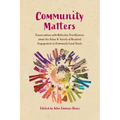 Community Matters: Conversations with Reflective Practitioners about the Value & Variety of Resident Engagement in Community Land Trusts