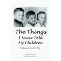 The Things I Never Told My Children: Confessions of an Evil Twin