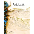 Ordinary Skin: Essays from Willow Springs