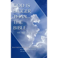 God Is Bigger Than the Bible