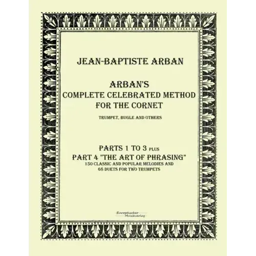Arban´s complete celebrated method for the cornet: Part 1 - 4