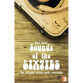Sounds of the Sixties: The Ultimate Sixties Music Companion