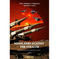 Missileers Against the Stealth: The first combat downing of the STEALTH aircraft in history: SA-3 against F-117A