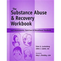 Substance Abuse and Recovery Workbook: Self-Assessments, Exercises and Educational Handouts