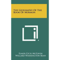 The Geography Of The Book Of Mormon
