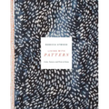 Living with Pattern: Color, Texture, and Print at Home