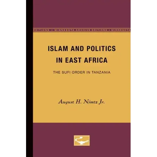 Islam and Politics in East Africa: The Sufi Order in Tanzania