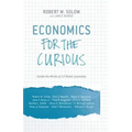 Economics for the Curious: Inside the Minds of 12 Nobel Laureates
