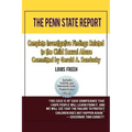 The Penn State Report: Complete Investigative Findings Related to Child Sexual Abuse Committed by Gerald A. Sandusky