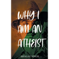 Why I Am an Atheist