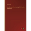Semi-Centennial Anniversary of the English High School