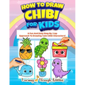 How To Draw Chibi For Kids: A Fun And Easy Step By Step Approach To Drawing Cute Chibi Characters!