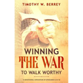 Winning the War to Walk Worthy: A Devotional Exposition of Ephesians 6:10-18
