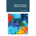 Böhm-Bawerk's Criticism of Marx