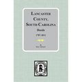 Lancaster County, South Carolina Deeds, 1787-1811