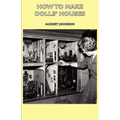 How to Make Dolls' Houses