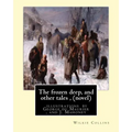 The frozen deep, and other tales, By Wilkie Collins (novel): illustrations by George du Maurier(6 March 1834 - 8 October 1896), and J. Mahoney ARHA (1
