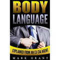 Body Language: Explained by an Ex-CIA Agent. How to Read People's Mind with Nonverbal Communication.