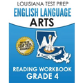LOUISIANA TEST PREP English Language Arts Reading Workbook Grade 4: Covers the Literature and Informational Text Reading Standards