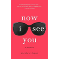 Now I See You