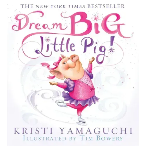 Dream Big, Little Pig!